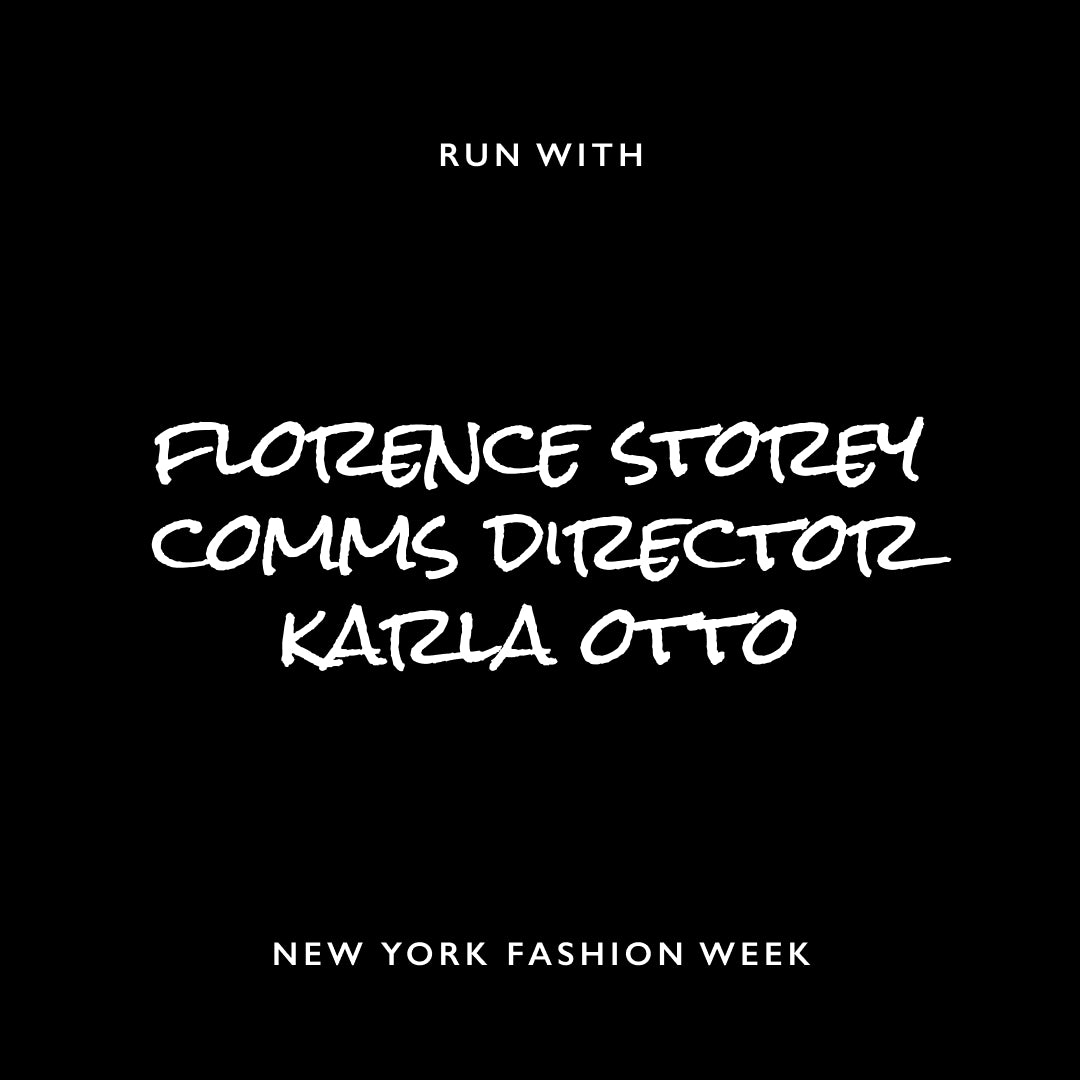 New York Fashion Week Run with Florence Storey, Communications Director at Karla Otto⁠