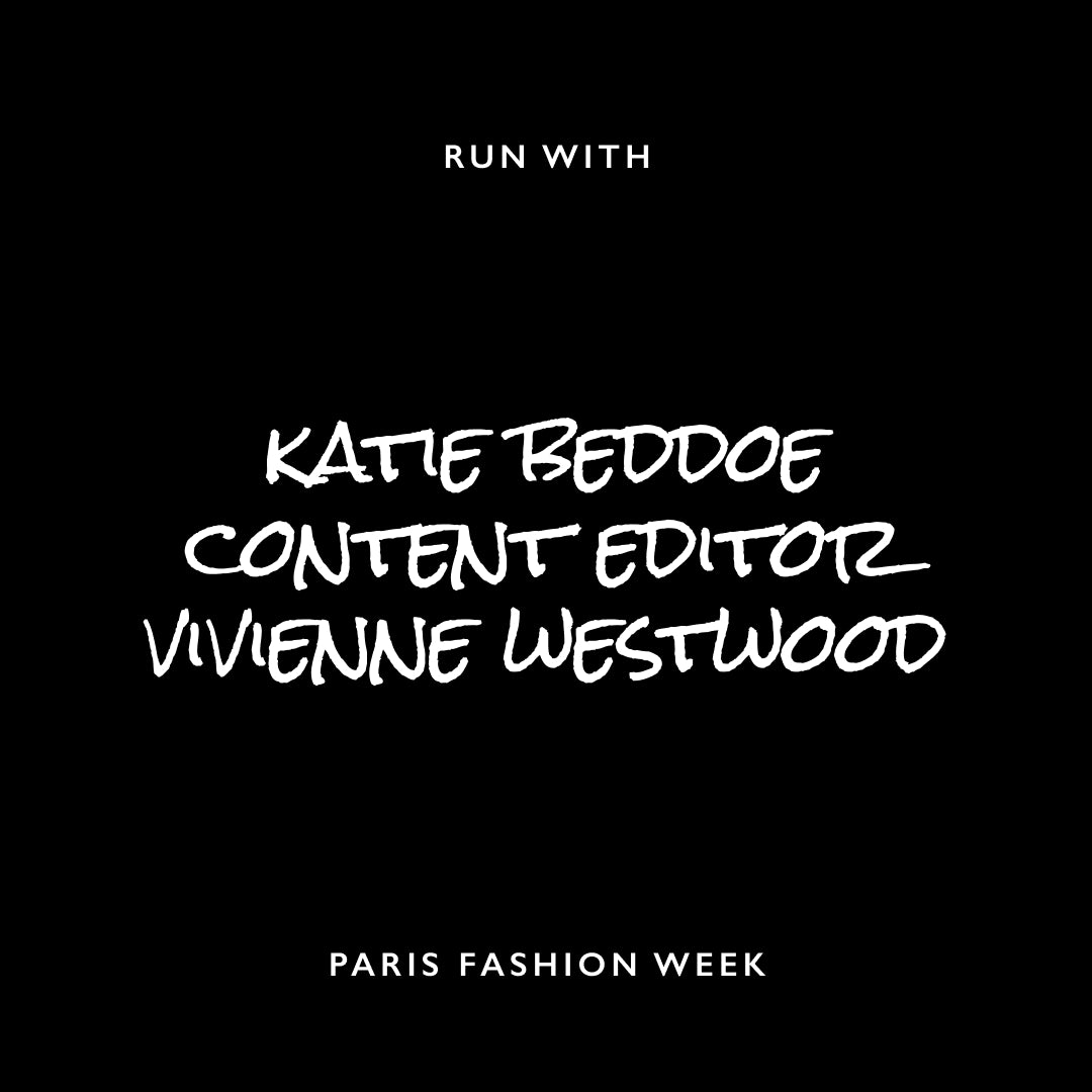 Paris Fashion Week Run with Katie Beddoe, Content Editor at Vivienne Westwood