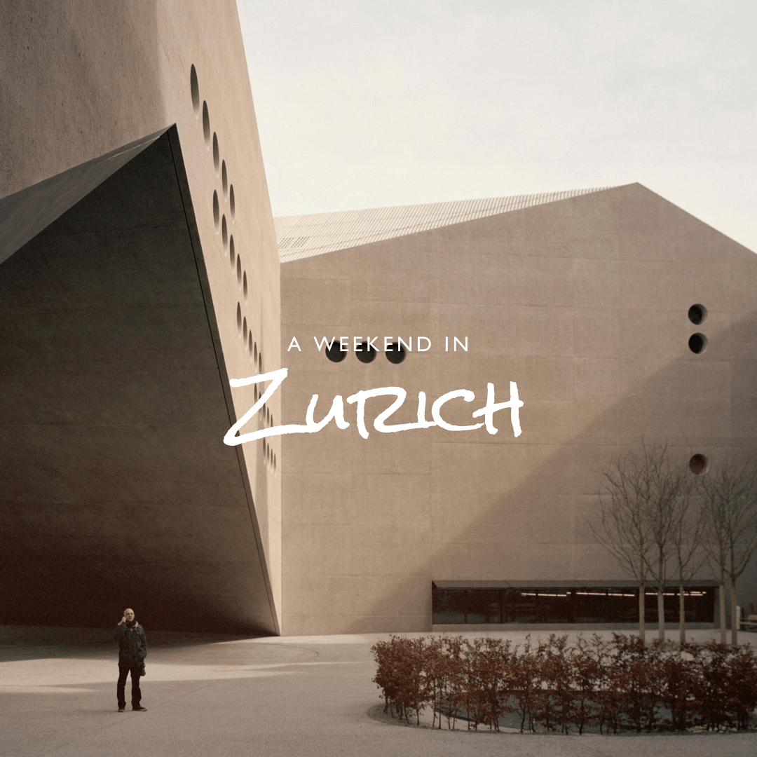 A Weekend in Zurich